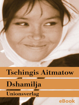 cover image of Dshamilja – »Die schönste Liebesgeschichte der Welt«